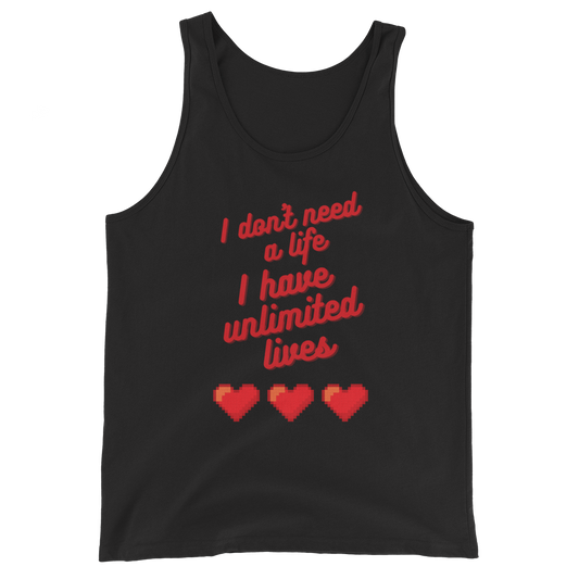 Tank Top 'I don't need a life I have unlimited lives' - Pixelcave