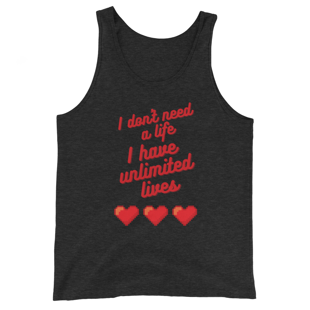 Tank Top 'I don't need a life I have unlimited lives' - Pixelcave