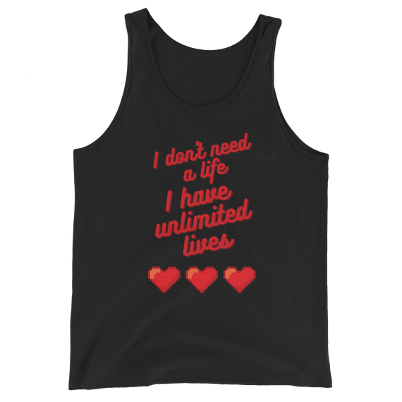 Tank Top 'I don't need a life I have unlimited lives' - Pixelcave